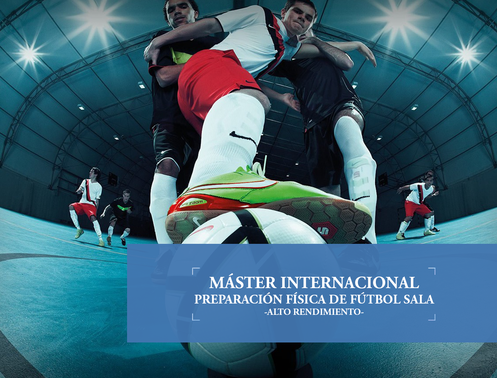 Máster Internacional en Preparación Física de Fútbol Sala (online)