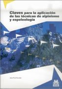 Claves para la aplicación de las técnicas del alpinismo y espeleología.
