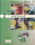 Fútbol - Manual de Las Ciencias del Entrenamiento