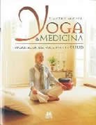Yoga & medicina : prescripción del yoga para la salud