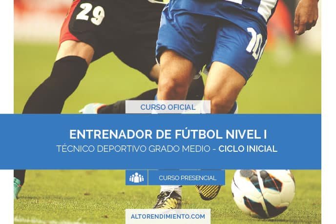 Curso oficial de entrenador de fútbol - Grado Medio - Nivel I