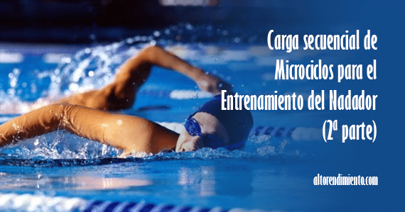 Carga secuencial de microciclos para el entrenamiento del Nadador